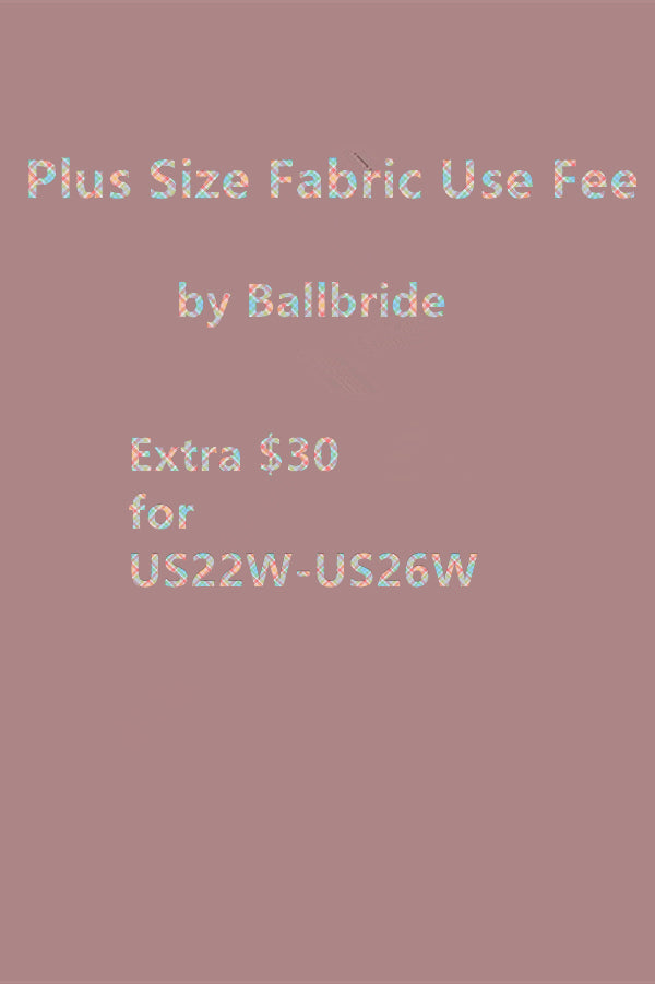 Plus Size Fee: US22W-US26W-BallBride